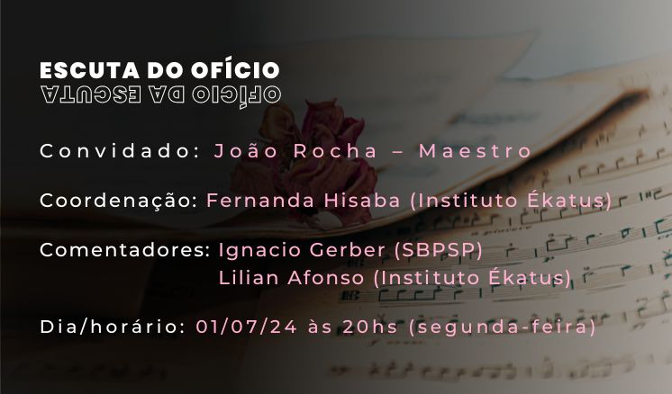 EVENTO ESCUTA JOAO CAPA2 Inscrição Evento - Escuta do Ofício com o maestro João Rocha